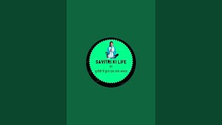 SAVITRI KI LIFE is live [upl. by Mansur868]