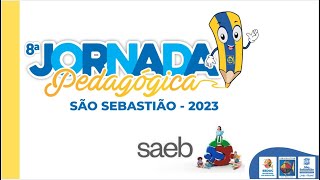 JORNADA PEDAGÓGICA E SAEB 2023 [upl. by Haisej]