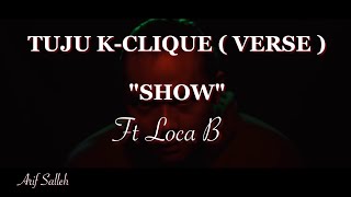 Lirik  Verse Tuju Kclique  quot SHOW quotft LOCAB [upl. by Anwat]