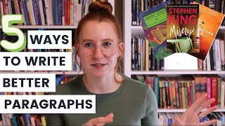 5 Ways to Write Better Paragraphs for creative writers [upl. by Amil]