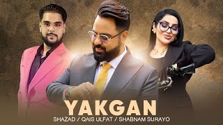 Qais Ulfat ft Shabnam Suraya and Shazad “Yakganquot [upl. by Ozkum294]