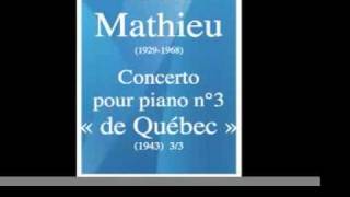 André Mathieu 19291968  Concerto pour piano n°3 « de Québec » 1943 33 MUST HEAR [upl. by Kcir232]