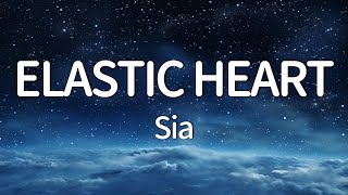 Sia  Elastic Heart Lyrics [upl. by Paley]