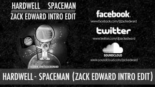 Hardwell  Spaceman Zack Edward Intro Edit [upl. by Ninon35]