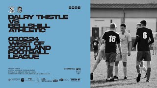 Dalry Thistle 1 Bellshill Athletic 1 Highlights 030224 [upl. by Atnod]