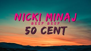 Nicki Minaj ft 50 Cent  Beep Beep Lyrics [upl. by Hump]