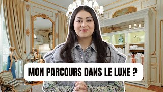 COMMENT JAI INTÉGRÉ LUNIVERS DU LUXE  MES ÉTUDES MON PARCOURS [upl. by Artus163]