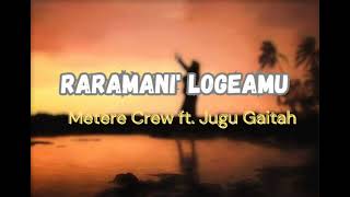 Metere Crew  Raramani Logeamu ft Jugu Gaitah [upl. by Riane]