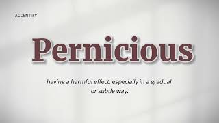 Pernicious Pronunciation and Meaning [upl. by Baggott136]