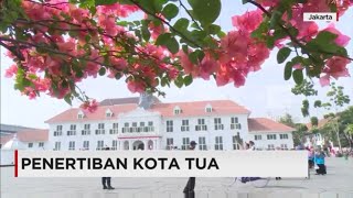 Pemprov DKI Ingin Kota Tua Rapih dan Bersih [upl. by Dichy]