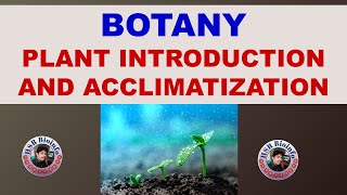 PLANT INTRODUCTION AND ACCLIMATIZATION  BSC BOTANY 4TH SEMESTER  HSR BIOINFO [upl. by Giffie169]