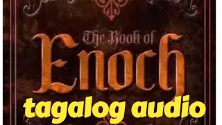 BOOK OF ENOCH TAGALOG AUDIO BOOK [upl. by Akram]