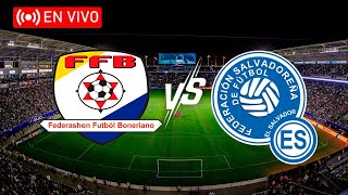 EN VIVO EL SALVADOR VS BONAIRE LIGA DE NACIONES DE CONCACAF SEPTIEMBRE 2024 [upl. by Rebmyk]