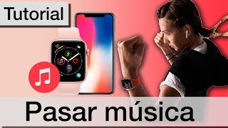 Cómo Transferir Música al Apple Watch desde el iPhone Tutorial Muy fácil en español [upl. by Syman]