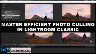 Master EFFICIENT Photo CULLING In Adobe LIGHTROOM CLASSIC [upl. by Ailegnave]