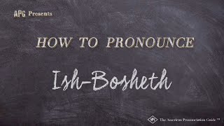 How to Pronounce IshBosheth Real Life Examples [upl. by Eirallam152]