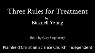 Three Rules for Treatment by Bicknell Young — read by Gary Singleterry [upl. by Doughman763]