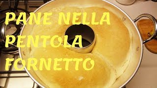 Ricetta base del PANE FATTO IN CASA  cotto nella pentola fornetto [upl. by Ppik]