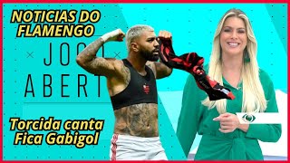 NOTICIAS DO FLAMENGO HOJE JOGO ABERTO 22072024 MENGÃO VENCE E FICAR GABIGOL TORCIDA DO FLAMENGO [upl. by Erreip419]