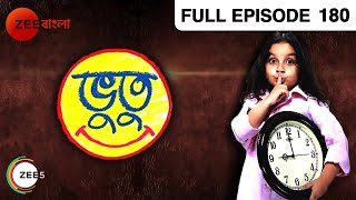 Bhootu  Full Episode  180  Arshiya Mukherjee Sana Amin Sheikh Kinshuk Mahajan  Zee Bangla [upl. by Huberty]