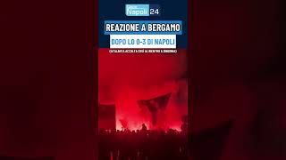 Napoli Atalanta 03 clamorosa accoglienza dei tifosi a Bergamo [upl. by Diehl709]