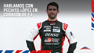 Corazón de F1  Pechito López quotDebería haber ganado tres Le Mans másquot [upl. by Latsryk801]