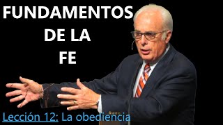 Lección 12  La obediencia  Fundamentos de la Fe  John MacArthur [upl. by Tteve815]