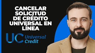 Cómo cancelar tu solicitud de Crédito Universal en línea 2024 cómo cancelar la solicitud de Crédito [upl. by Melleta213]