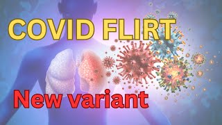 FLiRT  COVID 19 Variant 2024  Latest News [upl. by Josler]