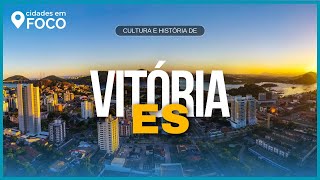 VITÓRIA ES  HISTÓRIA E CULTURA [upl. by Bevin139]