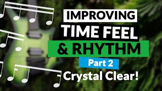 Improving time feel and rhythm part 2 [upl. by Savior]