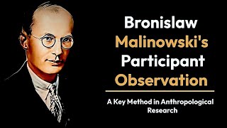 Participant observation by Bronislaw Malinowski [upl. by Uhej]