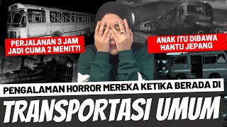 KUMPULAN KISAH HORROR DI TRANSPORTASI UMUM [upl. by Hoj]