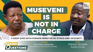 Museveni is not in charge  The Hard Questions with Hon Miria Matembe [upl. by Nhor]