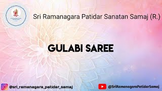 Sri Ramanagara Patidar Samaj GULABI SAREE Song Performed By GULABI SAREE GROUP [upl. by Ekenna671]