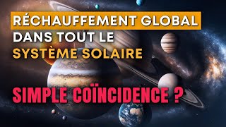 Réchauffement global dans tout le système solaire simple coïncidence [upl. by Varien]