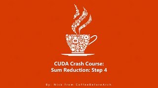 CUDA Crash Course Sum Reduction Part 4 [upl. by Frymire226]