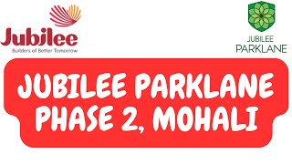 Jubilee Parklane Phase 2 Extension Sector 121 Mohali Plots in Jubilee RERA Approved jubileegroup [upl. by Eirual98]