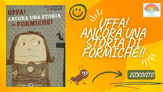 UFFA ANCORA UNA STORIA DI FORMICHEAudiolibri per bambiniStorie della buonanotte per bambini [upl. by Sussna]