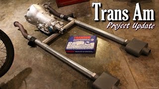 Trans Am Update  Transmission and New Exhaust [upl. by Yllib]