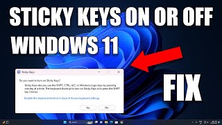 How To Turn Sticky Keys On or Off in Windows 11 [upl. by Leveridge]