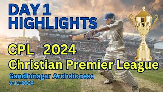 CPL – CHRISTIAN PREMIER LEAGUE 2024  Day 1 Highlights  Archdiocese of Gandhinagar  Cricket Match [upl. by Sherl]