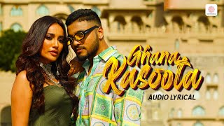 Raftaar  Ghana Kasoota Audio Lyrical Surbhi Jyoti  Rashmeet Kaur  Avvy Sra  Dance Hit Song [upl. by Chaves]