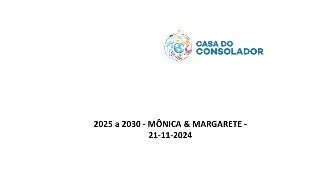 2025 a 2030  MÔNICA amp MARGARETE  21112024 [upl. by Yetac]