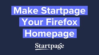 Make Startpage Your Firefox Homepage [upl. by Megan865]