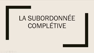 La subordonnée complétive [upl. by Celio19]