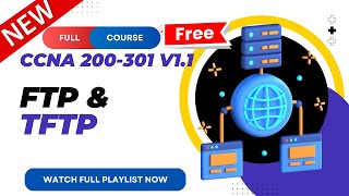 50 FTP and TFTP  CCNA 200301 v11  CCNA v11  New CCNA Full Course  Ajay Kumawat [upl. by Casaleggio]