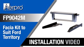 Aerpro FP9042M – Single Din Facia to Suit Ford Territory  Installation Video [upl. by Araiet]