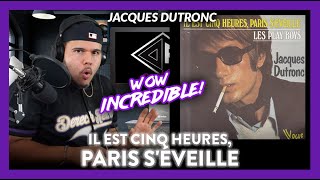 First Time Reaction Jacques Dutronc Il est cinq heures Paris séveille WOW  Dereck Reacts [upl. by Demahum]