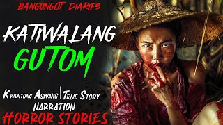 KATIWALANG GUTOM  Kwentong Aswang  True Story [upl. by Nolrac]